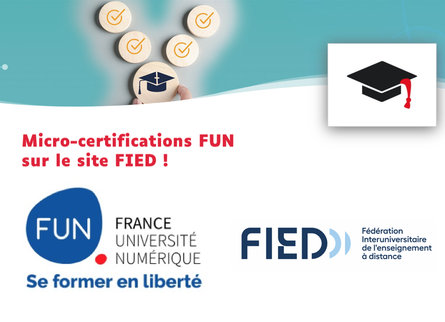 Texte : Micro-certifications FUN disponibles sur le site de la FIED + les logos de FUN et de FIED + une suite d'icone de representants des modules avec un "chapeau" de graduation sur l'un d'eux.